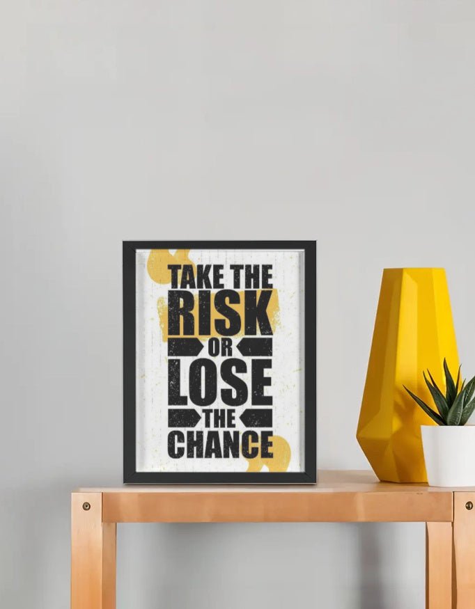 Take Risk Or Lose The Chance Frame (8x10 Inch) - 99cartzz -
