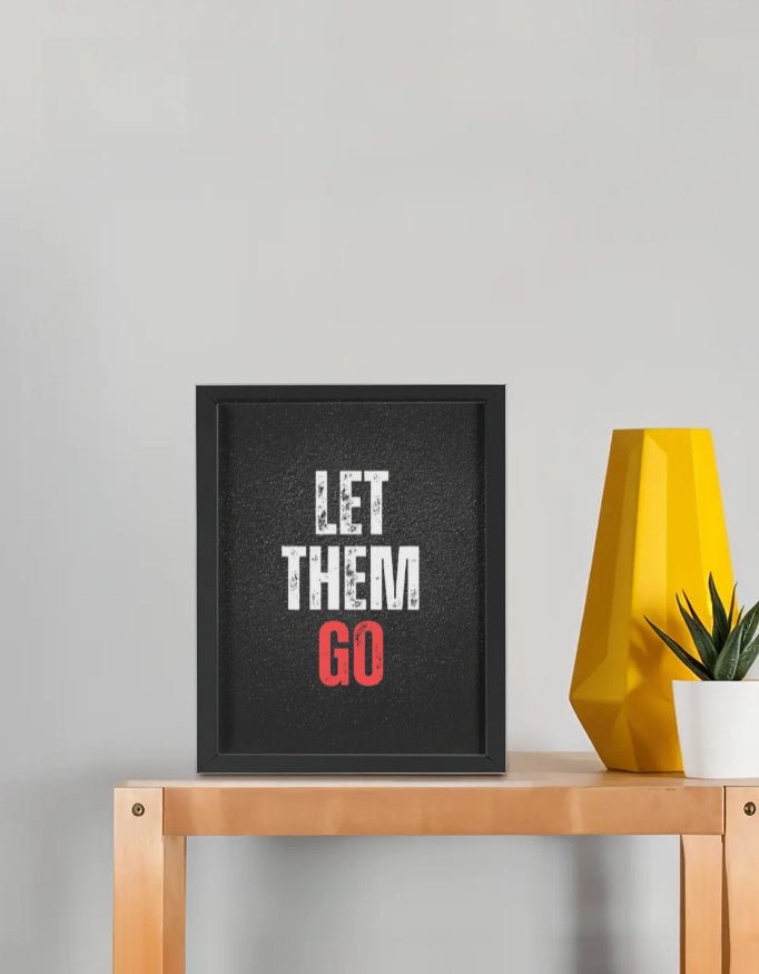 Let Them Go Frame (8x10 Inch) - 99cartzz - 